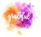 Grateful - handwritten inspirational calligraphy