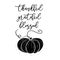 Grateful, thankful, blessed. Hand sketched graphic vector element with pumpkins in black