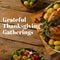 Grateful thanksgiving gatherings text over thanksgiving dinner on table