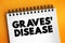 Graves\\\' Disease is an immune system disorder that results in the overproduction of thyroid hormones, text concept for