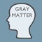 GRAY MATTER concept