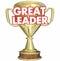 Great Leader Manager Boss Superviser Trophy Prize Award