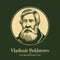 The Great Russian Scientists Series. Vladimir Bekhterev was a Russian neurologist and the father of objective psychology.