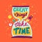 Great things take time motivation quote vector