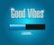 great vibes loading bar illustration design