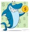 Greedy Blue Shark Cartoon Mascot Character Holding A Golden Dollar Coin