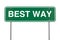 Green Best Way Road Sign. 3d Rendering