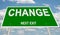 Green Change Next Exit sign