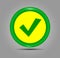 Green check mark icon in a circle. Tick symbol in green color, vector illustration. Accept green button glossy web icon on grey ba