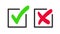 Green checkmark and red cross icon.