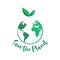 Green globe logo with growing plant and save the planet symbol. Ecology, environment, reforestation, earth day and global warming