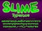 Green glowing toxic slime font. Halloween vector alphabet