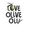 Green lettering love olive oil, organic nature illustration