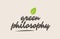 green philosophy word or text with green leaf. Handwritten lettering