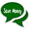 Green speech balloons with SAVE MONEY text message.