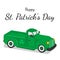 Green truck with lettering. Saint Patrick`s Day concept. Vector cartoon illustration.