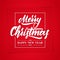 Greeting card with hand lettering type of Merry Christmas and Happy New Year on red paper background