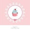 Greeting card template with cupcake. For birthday, scrapbook or bakery design.