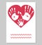 Greeting card. White imprint of baby palm hand and mother palm hand and father palm in red heart shape. Handprints of family.