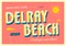 Greetings from Delray Beach, Florida, USA