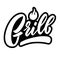 Grill. Lettering phrase on white background. Design element for poster, banner, t shirt, card.