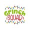 Grinch Squad - funny Christmas  phrase .