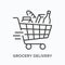 Grocery delivery line icon. Vector outline illustration of store shopping cart. Supermarket equipment pictorgam