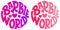 Groovy lettering Barbie World. Retro slogan in round shape. Trendy groovy print design for posters, cards, tshirt.