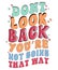 Groovy Motivational Quotes.Dont Look Back You\\\'re Not Going