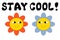Groovy Smiley Flower with Hippie slogan Stay Cool.