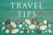 The group of seashells and text Travel tips