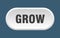 grow button