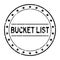 Grunge black bucket list word round rubber stamp on white background