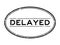 Grunge black delayed word oval rubber stamp on white background