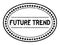 Grunge black future trend word oval rubber stamp on white background