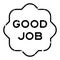 Grunge black good job word rubber stamp on white background