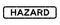 Grunge black hazard word square rubber stamp on white background
