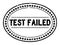 Grunge black test failed word oval rubber stamp on white background