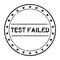 Grunge black test failed word round rubber stamp on white background