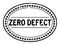 Grunge black zero defect word oval rubber stamp on white background