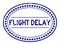 Grunge blue flight delay word oval rubber stamp on white background