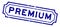 Grunge blue premium word rubber stamp on white background