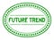 Grunge green future trend word oval rubber stamp on white background