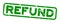 Grunge green refund word square rubber seal stamp on white background