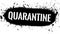 Grunge Quarantine Word. Black Vector Illustration on White. Ink Stain With Quarantine Text. Healthcare Concept