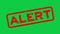 Grunge red alert square rubber stamp on green background