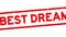 Grunge red best dream word square rubber stamp zoom out from white background