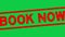 Grunge red book now word square rubber stamp zoom out from green background