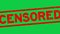 Grunge red censored word square rubber seal stamp zoom out from green background