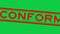 Grunge red conform word square rubber stamp zoom in green background